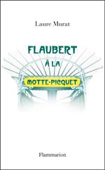 Flaubert à La Motte-Picquet