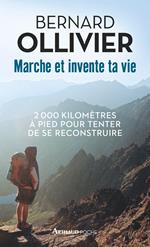 Marche et invente ta vie. Adolescents en difficulté, ils se reconstruisent pour une marche au long cours