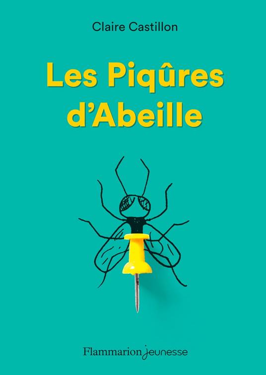 Les piqûres d'abeilles - Claire Castillon - ebook