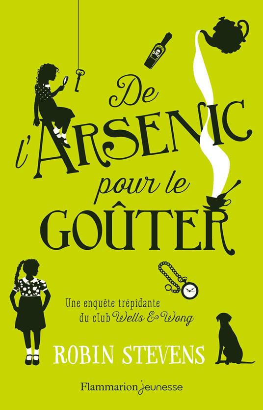 De l'arsenic pour le goûter - Robin Stevens,Faustina Fiore - ebook