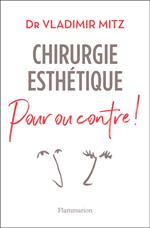 Chirurgie esthétique, pour ou contre !