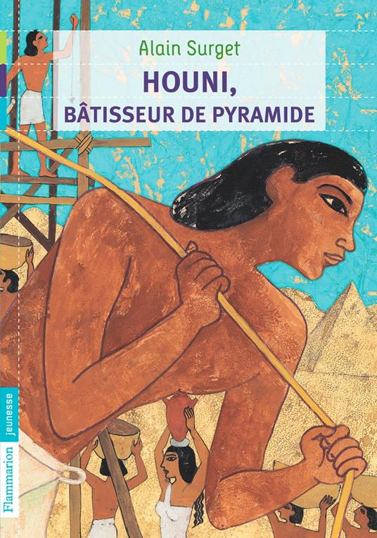 Houni, bâtisseur de pyramide - Alain Surget - ebook