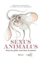 Sexus Animalus. Tous les goûts sont dans la nature