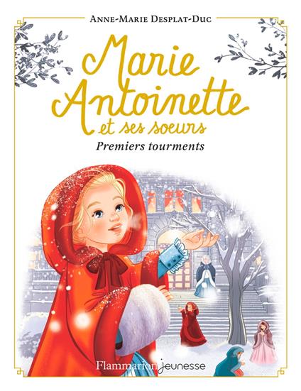 Marie-Antoinette et ses sœurs (Tome 3) - Premiers tourments - Desplat-Duc Anne-Marie,Le Lapain - ebook