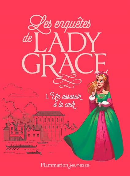 Les enquêtes de Lady Grace (Tome 1) - Un assassin à la cour - Patricia Finney,Aurélia Lenoir,Rose-Marie Vassallo - ebook