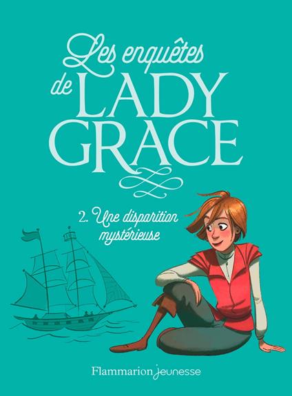 Les enquêtes de Lady Grace (Tome 2) - Une disparition mystérieuse - Patricia Finney,Aurélia Lenoir,Rose-Marie Vassallo - ebook