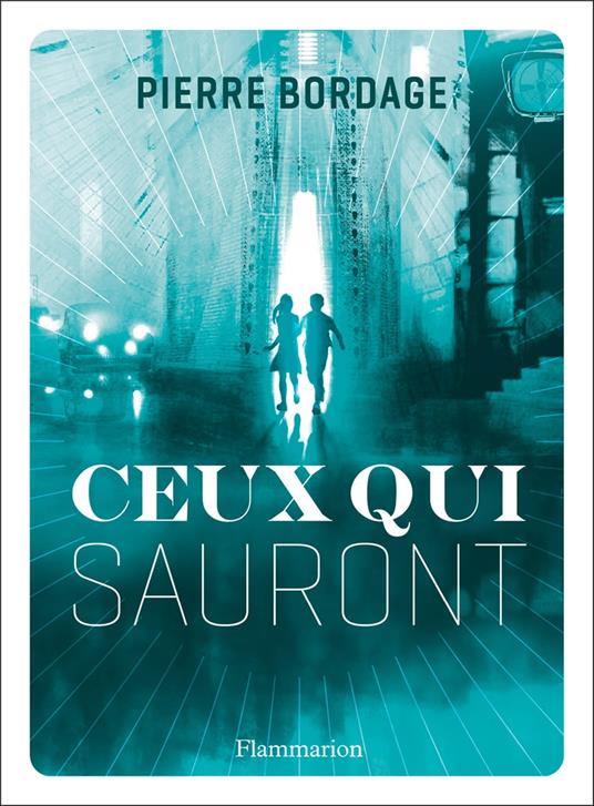 Ceux qui sauront - Pierre Bordage,Benjamin Carré - ebook