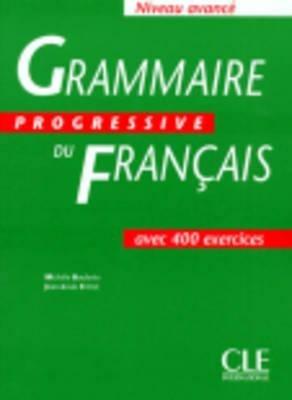 Grammaire progressive du français. Niveau avancé. Per le Scuole superiori - Michele Boularès,Jean-Louis Frerot - copertina