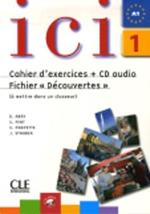 Ici: Cahier d'exercices + CD-audio fichier Decouvertes 1