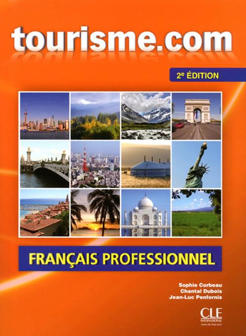 Tourisme.com: Livre de l'eleve + CD-audio - 2e edition - Sophie Corbeau,J L Penfornis,Chantal Dubois - cover
