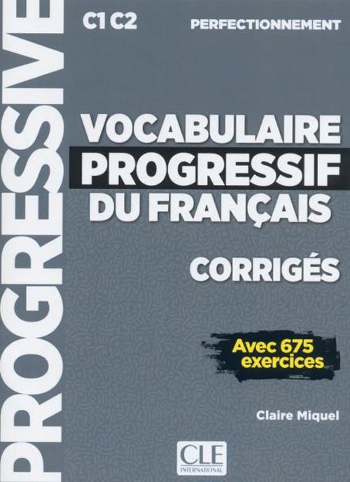 Vocabulaire progressif du francais - Nouvelle edition: Corriges C1 (niveau - cover