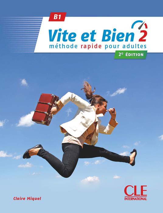 Vite et Bien 2e edition: Livre + CD audio + corriges 1 B1 2e  edition - Claire Miquel - cover