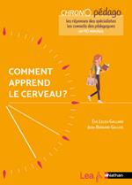 Ebook - Comment apprend le cerveau ? Les réponses des spécialistes et les conseils des pédagogues en 90minutes ! Tous cycles - 2021