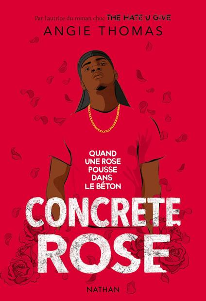 Concrete Rose - Quand une rose pousse dans le béton - Angie Thomas,Nathalie Bru - ebook