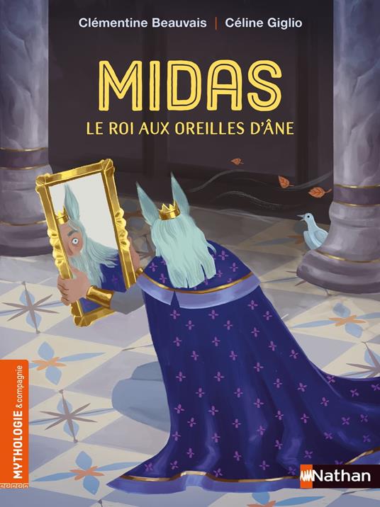 Midas, le roi aux oreilles d'âne - Mythologie & compagnie - Dès 7 ans - Clémentine Beauvais,Céline Giglio - ebook