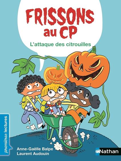 Frissons au CP: le grand méchant blob ! - Anne-Gaëlle Balpe,Laurent Audouin - ebook