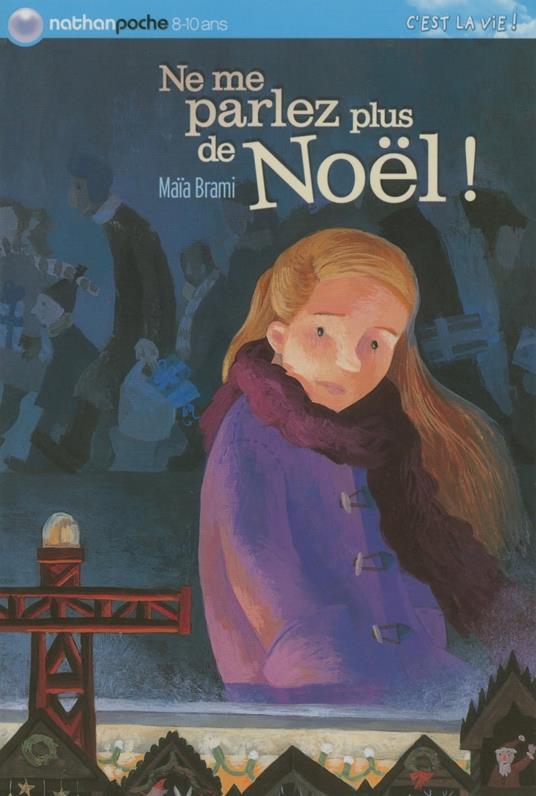 Ne me parlez plus de Noël EPUB2 - Maïa Brami,Estelle Meyrand - ebook