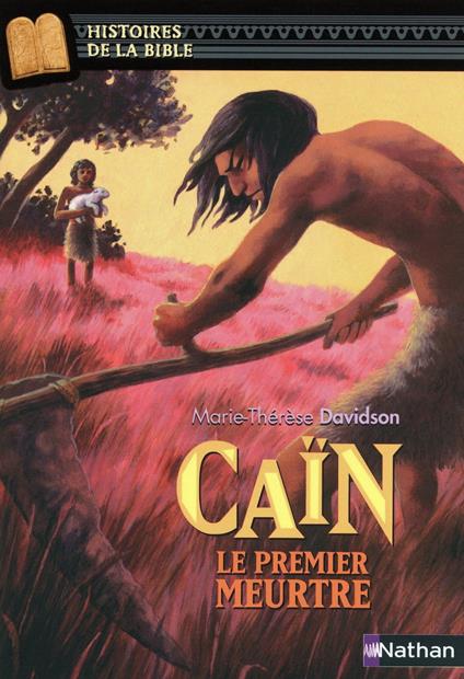 Cain le premier meurtre EPUB2 - Marie-Thérèse Davidson,Julie Ricosse - ebook