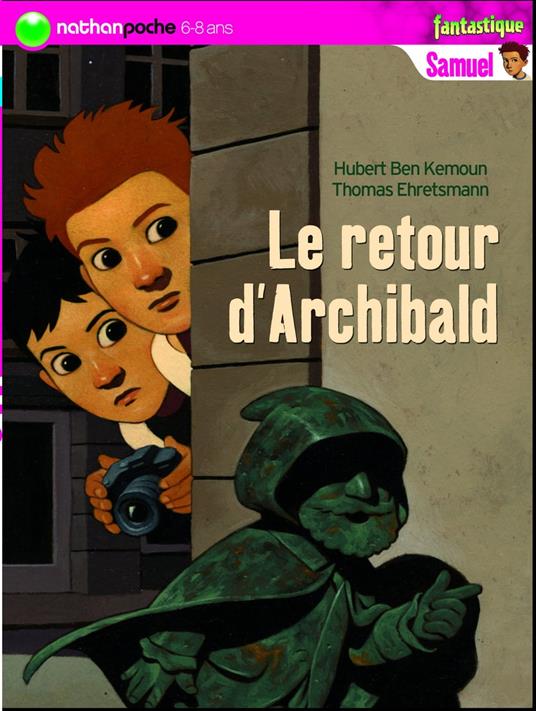 Samuel: Le retour d'Archibald - Ben Kemoun Hubert,Thomas Ehretsmann,Régis Faller - ebook