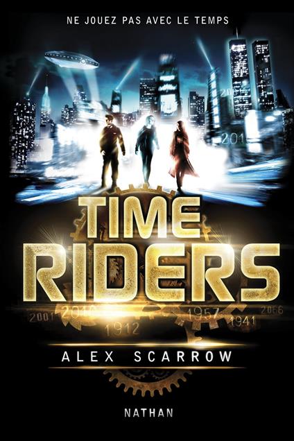 time riders 1 - Alex Scarrow,Aude Lemoine - ebook