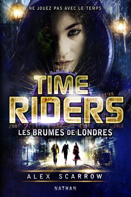 time riders 6 les brumes de londres - Alex Scarrow,Julien Chèvre - ebook