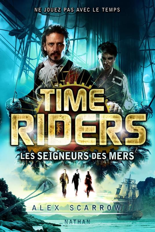 time riders 7 - les seigneurs des mers - Alex Scarrow,Anne Lauricella - ebook