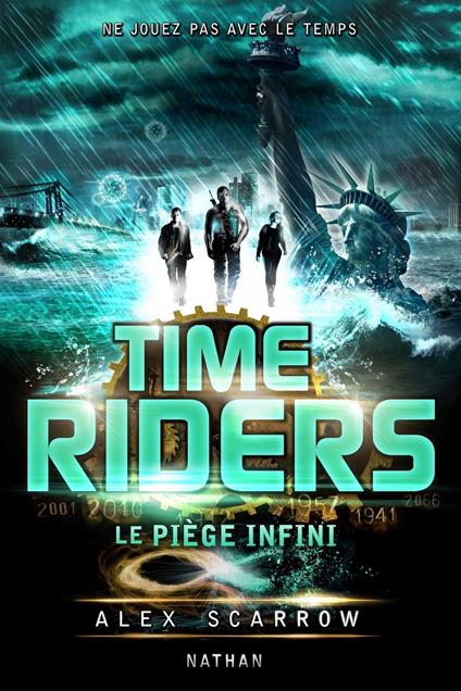 Time Riders - Tome 9 - Alex Scarrow,Anne Lauricella - ebook