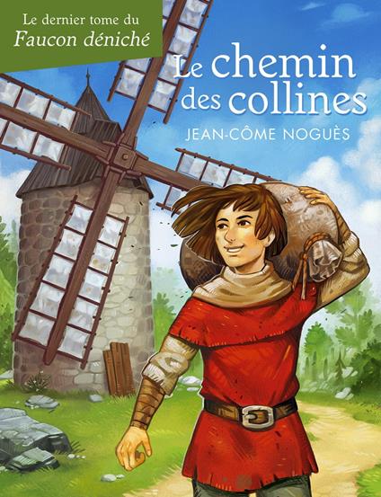 Le chemin des collines - Jean-Côme Noguès,Jérémie Fleury - ebook