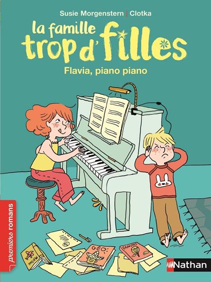 Famille trop d'filles: Flavia piano piano - Susie Morgenstern,Clotka - ebook