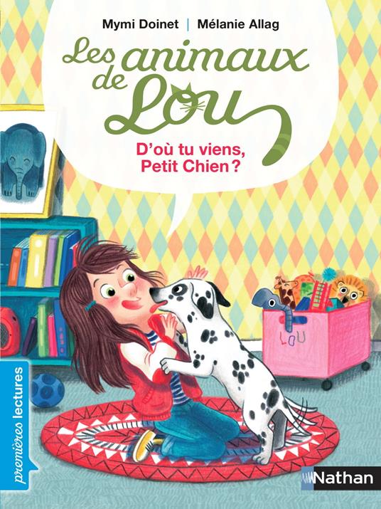 Animaux de Lou : d'où tu viens petit chien ? - Mymi Doinet,Mélanie Allag - ebook