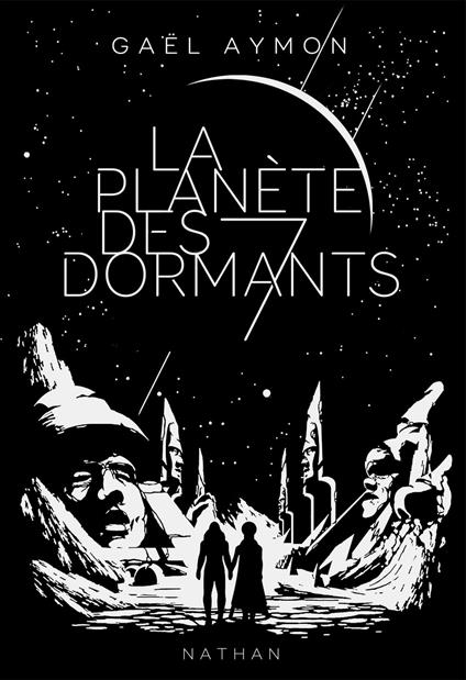 La Planète des Sept Dormants - Gaël Aymon,Victorien Aubineau - ebook