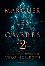 Marquer les ombres - tome 2