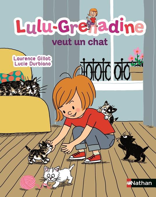 Lulu-Grenadine veut un chat - Laurence Gillot,Lucie Durbiano - ebook