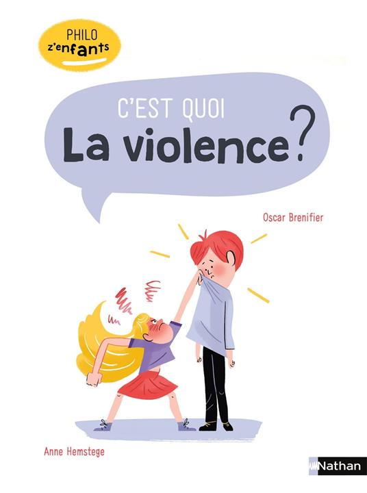 C'est quoi La violence ? - Oscar Brenifier,Anne Hemstege - ebook