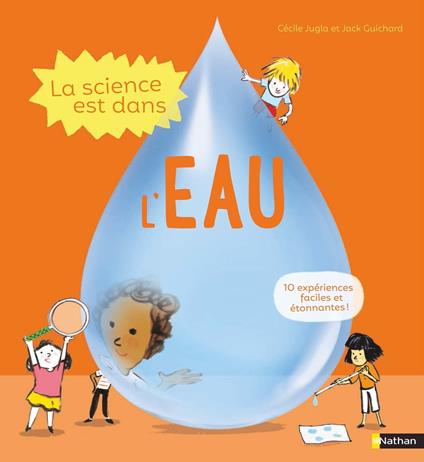 La Science est dans l'eau - Jack Guichard,Cécile Jugla,Laurent Simon - ebook