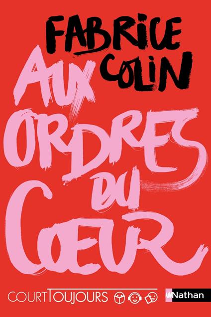 Aux ordres du coeur - Court toujours - Fabrice Colin - ebook