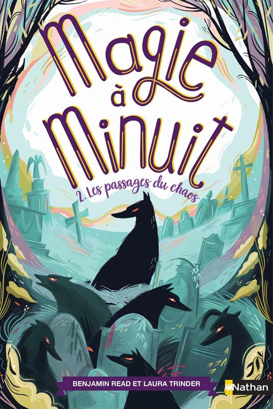 Magie à minuit - tome 2 Les passages du chaos - Benjamin Read,Laura Trinder,Anne Guitton - ebook