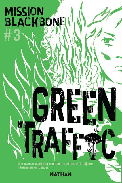 Mission Blackbone - tome 3 Green traffic - Manu Causse,Maylis Jean-Préau,Marie Mazas,Emmanuelle Urien - ebook