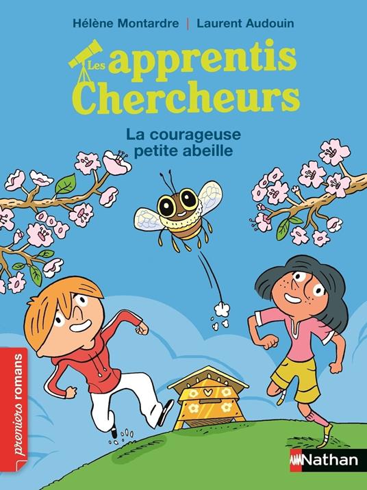 Les Apprentis chercheurs : La courageuse petite abeille - Hélène Montardre,Laurent Audouin - ebook