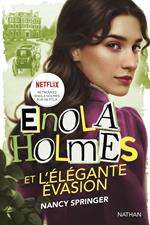 Enola Holmes et l'élégante évasion