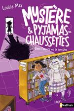 Mystère et Pyjamas-Chaussettes - tome 4: Dans l'ombre de la sorcière