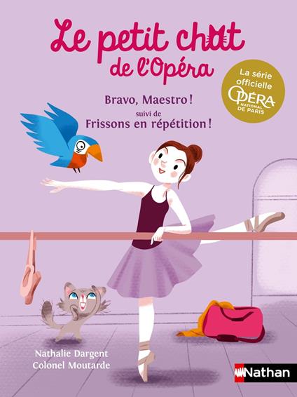 Le petit chat de l'Opéra : Bravo, Maestro ! suivi de Frissons en répétition ! - Nathalie Dargent,Colonel Moutarde - ebook