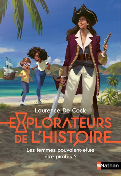 Les femmes pouvaient-elles être pirates ? - Explorateurs de l'histoire - Dès 8 ans - Livre numérique - Laurence De Cock,Eva Grynszpan,Joël Corcia - ebook