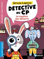 Ursule Lapine, détective au CP: Le mystère des desserts