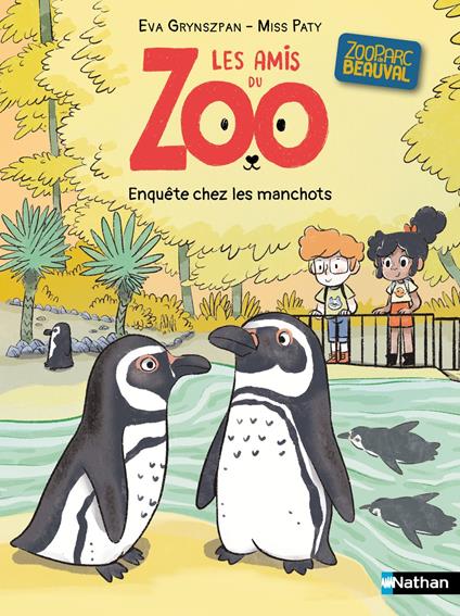Les amis du zoo Beauval - Enquête chez les manchots - Eva Grynszpan,Miss Paty - ebook