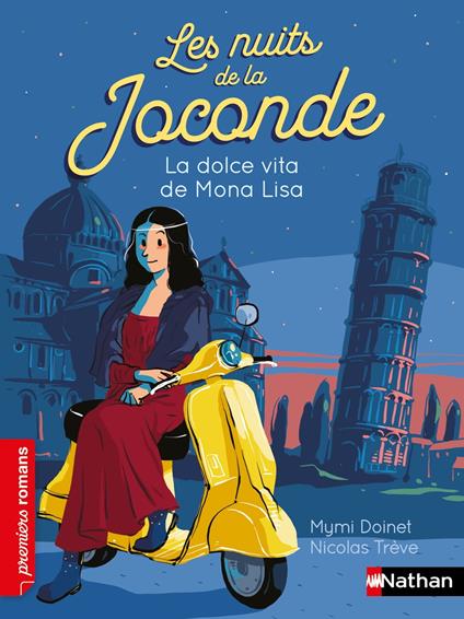 Les nuits de la Joconde - La dolce vita de Mona Lisa - Mymi Doinet,Nicolas Trève - ebook