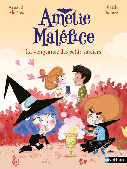 Amélie Maléfice : La vengeance des petits sorciers - Arnaud Alméras,Gaëlle Duhazé - ebook