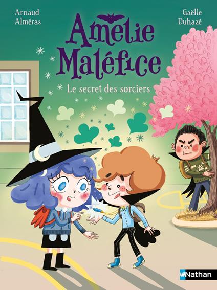 Amélie Maléfice - Le secret des sorciers - Arnaud Alméras,Gaëlle Duhazé - ebook