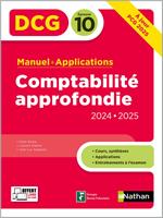 Comptabilité approfondie- DCG - Epreuve 10 - Manuel et applications - Edition 2024-2025 - ePUB