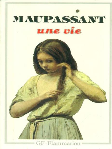 Une vie - Guy de Maupassant - copertina